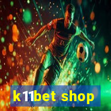 k11bet shop